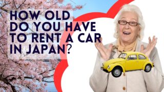 How Old do you have to be to rent a car in Japan？