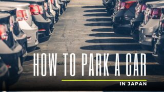 How to Park a Car in Japan?