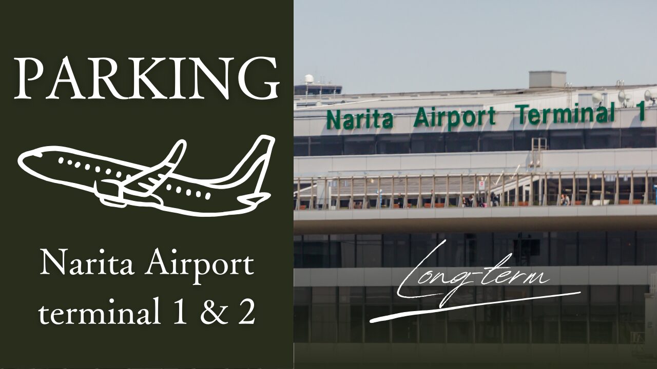 PARKING | Narita Airport terminal 1 & 2 | Long-term