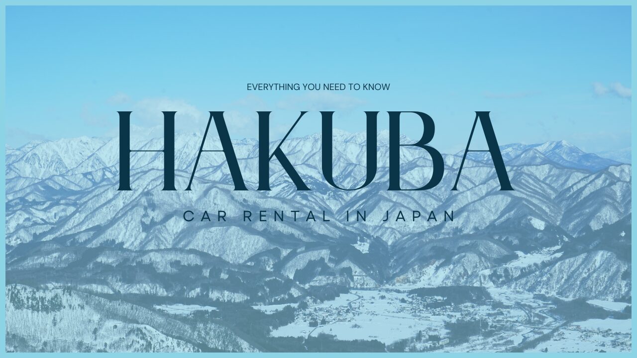 Car Rental in Hakuba, Japan – Everything You Need to Know