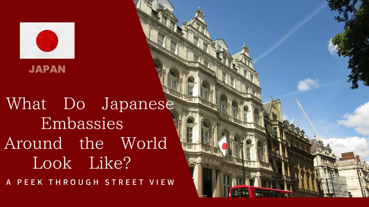 What Do Japanese Embassies Around the World Look Like? A Peek Through Street View